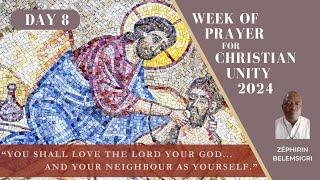 DAY8 - Week of Prayer for Christian Unity 2024