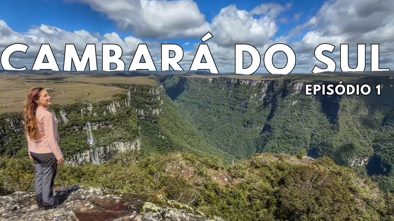 Cambará do Sul – Rota das Cachoeiras: Passo do S, Passo da Ilha e gastronomia local - Episódio 1 
