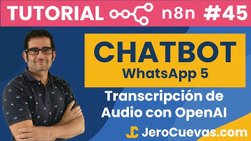 Tutorial n8n 45: Tu Chatbot de IA para WhatsApp | Parte 5: Transcripción de Audio con OpenAI