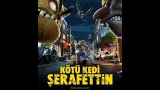 Kötü Kedi Şerafettin Film Fragman Hd