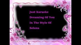 Just Karaoke - Dreaming Of You - In The Style Of Selena - With Backing Vocals
