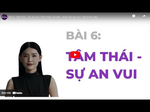 Bài 13.  Tâm thái - Sự an vui | vanhungreverside