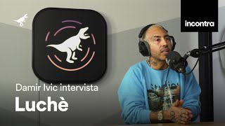 Luchè. Il mio nuovo ruolo nel rap game italiano | TRX Incontra