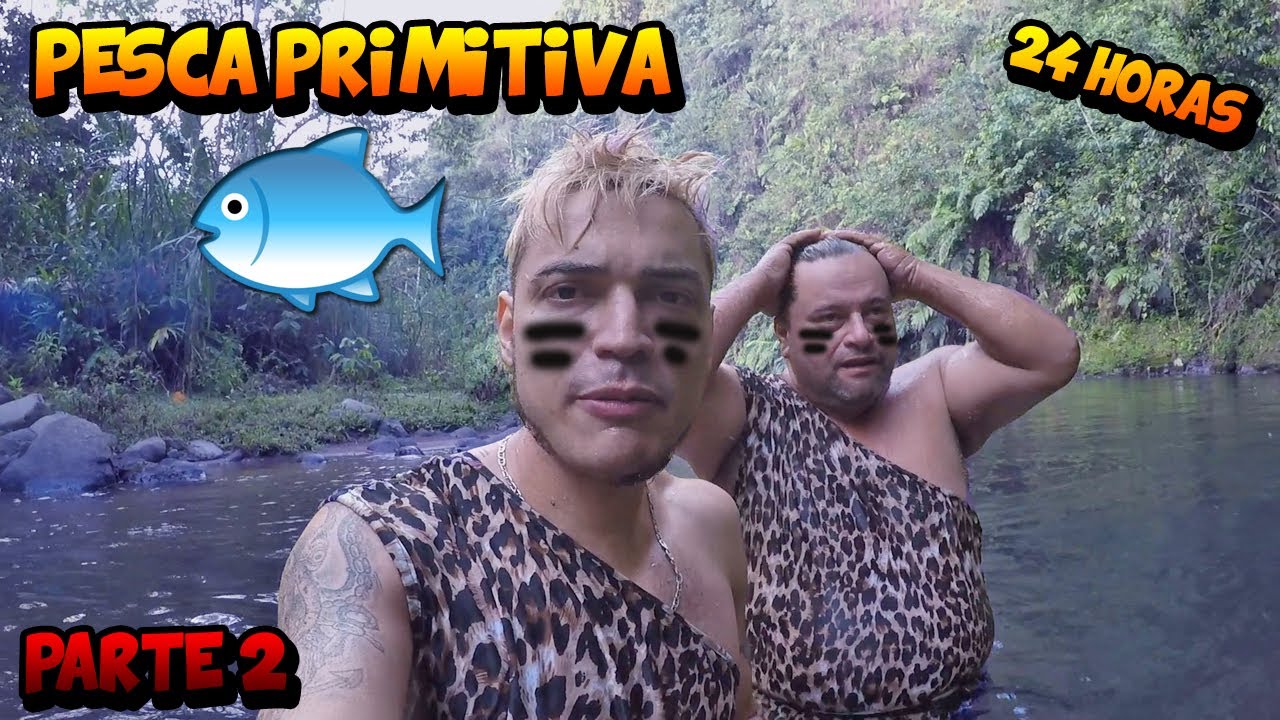 24 HORAS SIENDO PRIMITIVOS #2 *Pescamos* - TATTOXTREME FT SEÑOR COCADA