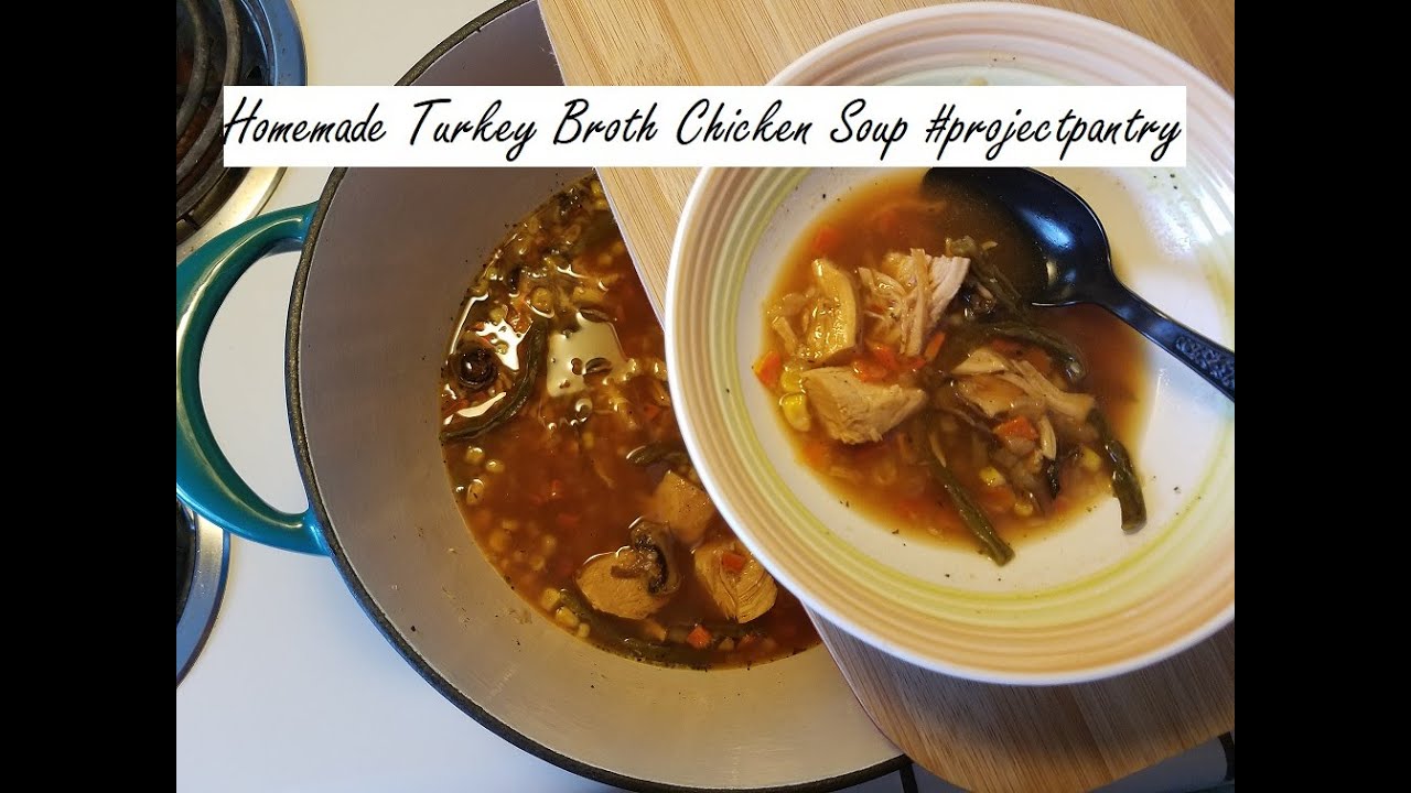 Turkey Broth Chicken Soup #ProjectPantry2020 - YouTube
