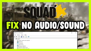 How to FIX Squad No Audio/Sound Not Working