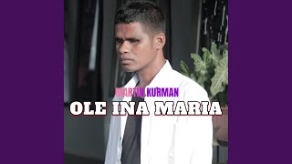 Download Lagu OLE INA MARIA Download Lagu OLE INA MARIA