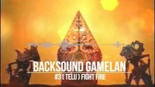 BACKSOUND GAMELAN #3 [TELU] (FIGHT FIRE)