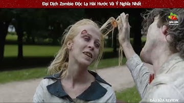 Zombie Không Tấn Công Con Người Độc Lạ Và Ý Nghĩa Nhất