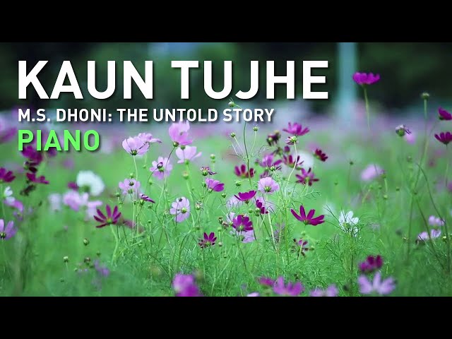 Kaun Tujhe (M.S. Dhoni) Piano Instrumental class=