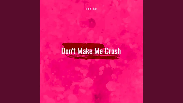 Don't Make Me Crash