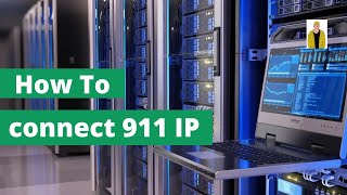 how to connect 911