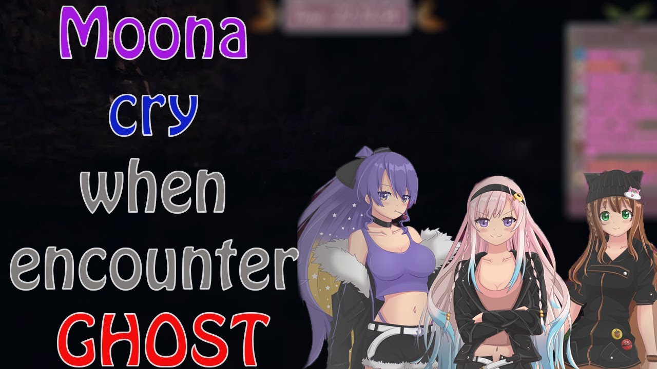 Moona CRY when ENCOUNTER THE GHOST with Risu and Iofi