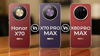 Honor X70 Vs Honor X70 Pro Max Vs Honor X80 Pro Max