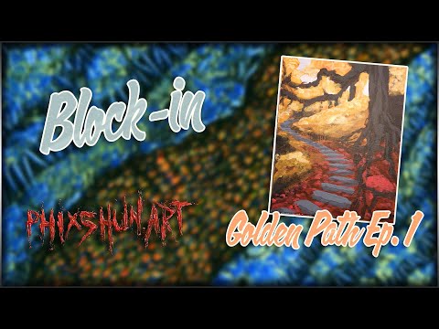 Golden Path Pt 1 - Block-in | Phixshun Art Studio | Acrylic Painting
