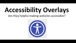 Accessibility Overlays - (Are they helpful making websites accessible?)