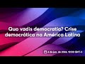 Quo vadis democratia crise democrtica na amrica latina