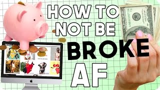 How to Not Be Broke AF! Money Saving Life Hacks!