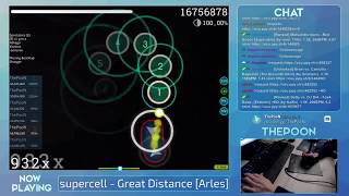ThePooN | Supercell - Great Distance [Arles]  | 99.89% 7.91* FC  | Livestream!