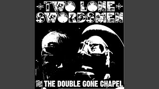 Video thumbnail of "Two Lone Swordsmen - Formica Fuego"