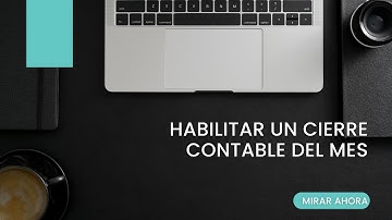 Como habilitar cierre contable del mes | Zafra Cloud