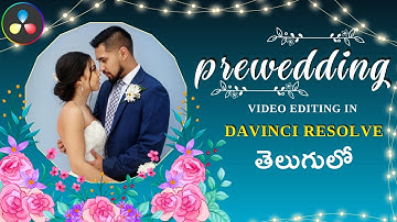 PRE WEDDING VIDEO EDITING in Davinci Resolve || Simple wedding video editing || TejaswiEdits