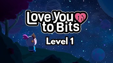 Love You To Bits - Level 1 Gameplay Walkthrough/No Commentary