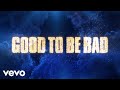 Good to Be Bad (From "Descendants 3"/Official Lyric Video)