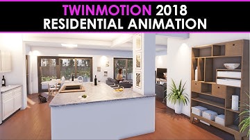 Twinmotion 2018- Residential Animation