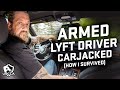 ARMED Lyft Driver Gets Carjacked (Self Defense True Story)