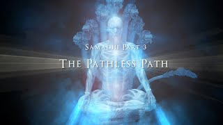 Samadhi Part 3 - Trailer- "The Pathless Path" (2021)