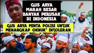 Heboh😱Gus Arya Marah Besar karena Banyak Perusak Di Indonesia, Tonton Sebelum Dihapus