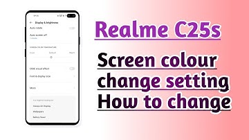 Realme C25s Screen colour change setting tips and tricks