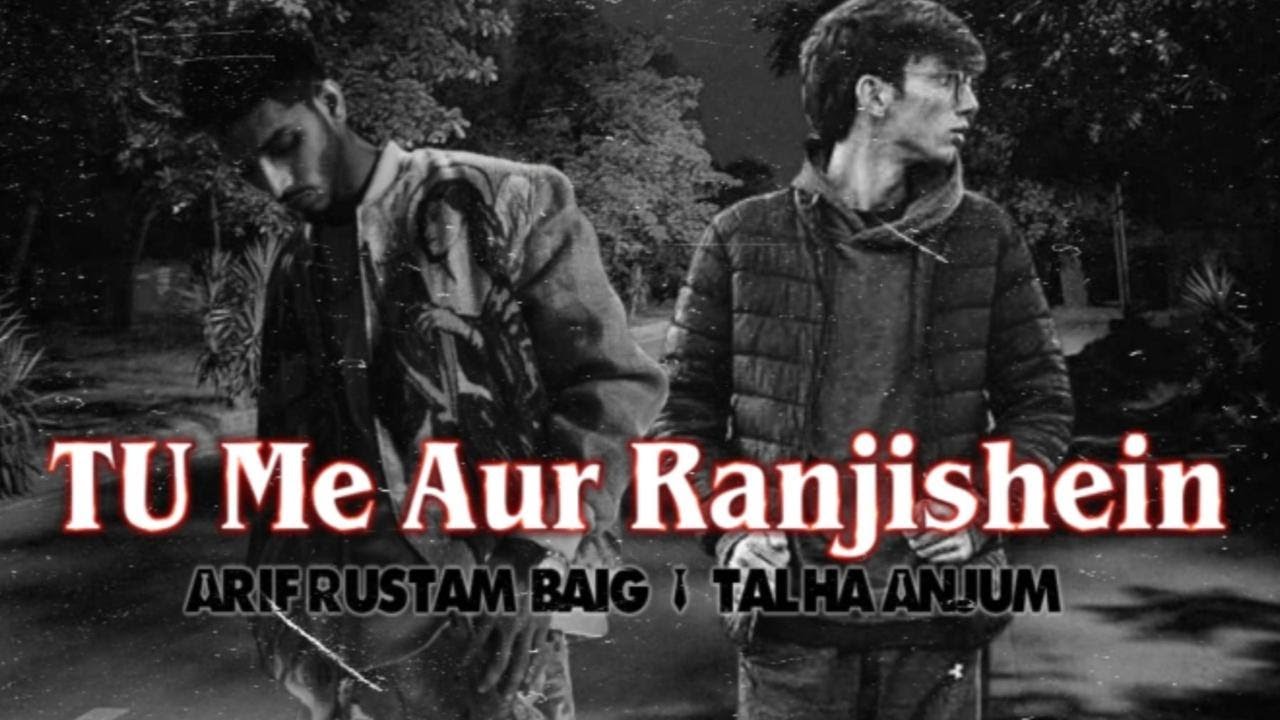 TU Me Aur Ranjishein - Arif Rustam Baig - Talha Anjum | Thehariskhan ...