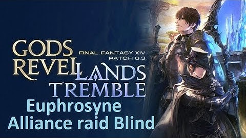 FFXIV - Euphrosyne - alliance raid - RDM PoV - All blind first time