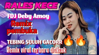 RALES KECO | FDJ DEBY AMOY | DS TEBING SULUH NIGHT OPENING REMIX | PSR LIVE GACORR
