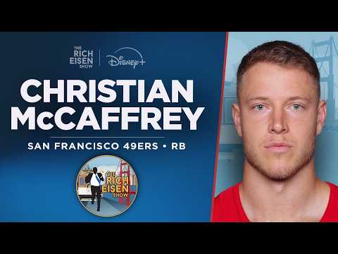 49ers RB Christian McCaffrey Talks Darnold, Kyle Shanahan & More with Rich Eisen | Full Interview