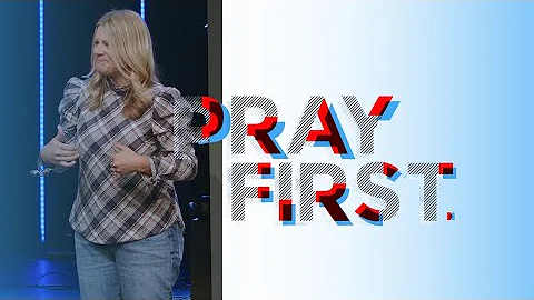 Olathe | Pastor Sarah Zaske | Pray First - Week 4