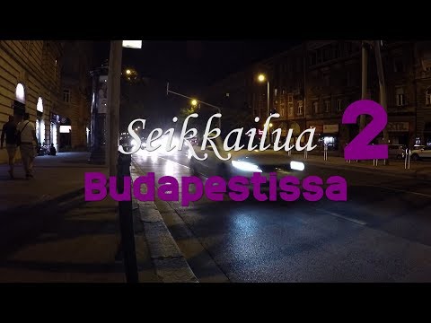 Video: 6 Asiaa, Joista Kaipaat Ensimmäistä Kertaa Budapestissa Matkustavana