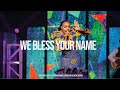 Kestin Mbogo  - We Bless Your Name - Live [Official Video]