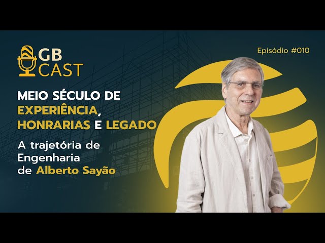 Alberto Sayão | GB CAST #010