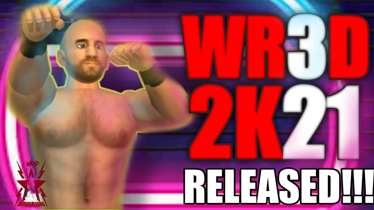 Released: WR3D 2K21 BY WR3D INVASION || Real Commentary Table|| New Moves || Improved Ai