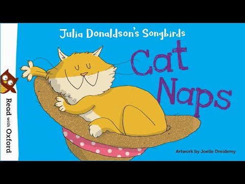 Story time: Cat Naps by Julia Donaldson | Oxford Owl