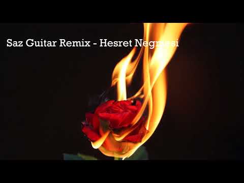 Saz Guitar Remix 2018 - Hesret Negmesi