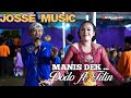 Manis dek duet dodo ft titin josse music  mrroland audio