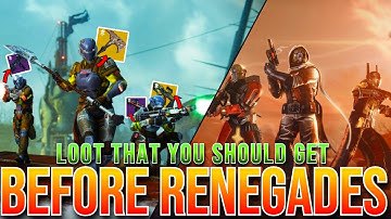 Everything You NEED To Get Before Renegades | Destiny 2