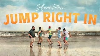 Watch Home Free Jump Right In video