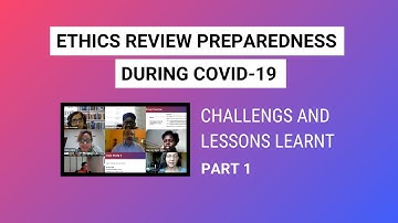 Ethics Review Preparedness During COVID-19 Challenges and Lessons Learnt 1/2