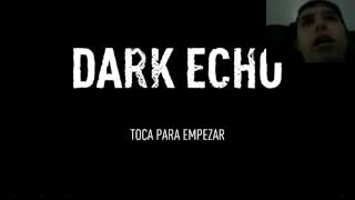Podemos controlar el sonido (Dark Echo)