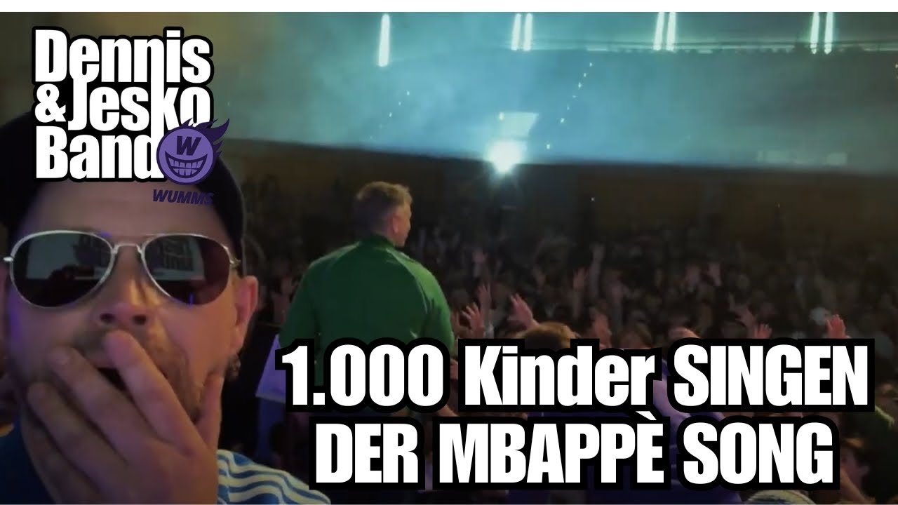 1.000 Kinder singen "Der Mbappé Song" Live - WAHNSINN 🤯🤯🤯 - WUMMS | Dennis & Jesko Band